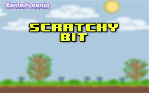 Scratchy Bit Slot - Play Online